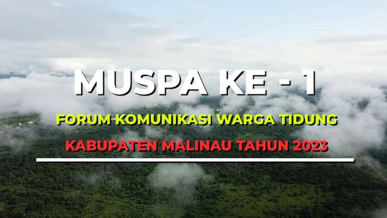 Musyawarah Pagun (MUSPA) Ke- I FKWT Kabupaten Malinau