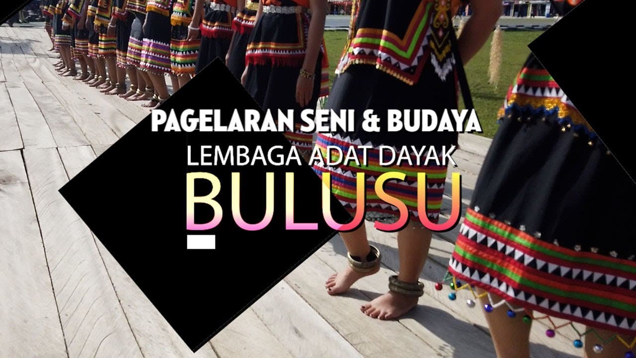 IRAU 10 MALINAU | PAGELARAN SENI & BUDAYA LEMBAGA ADAT DAYAK BULUSU